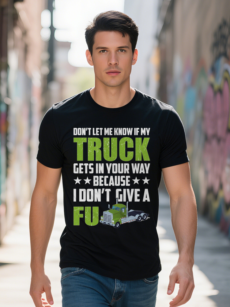 Men s Crew Neck T Shirt Funny Don t Let Me Know If My Gets in Your Way Print Black with Green White Design