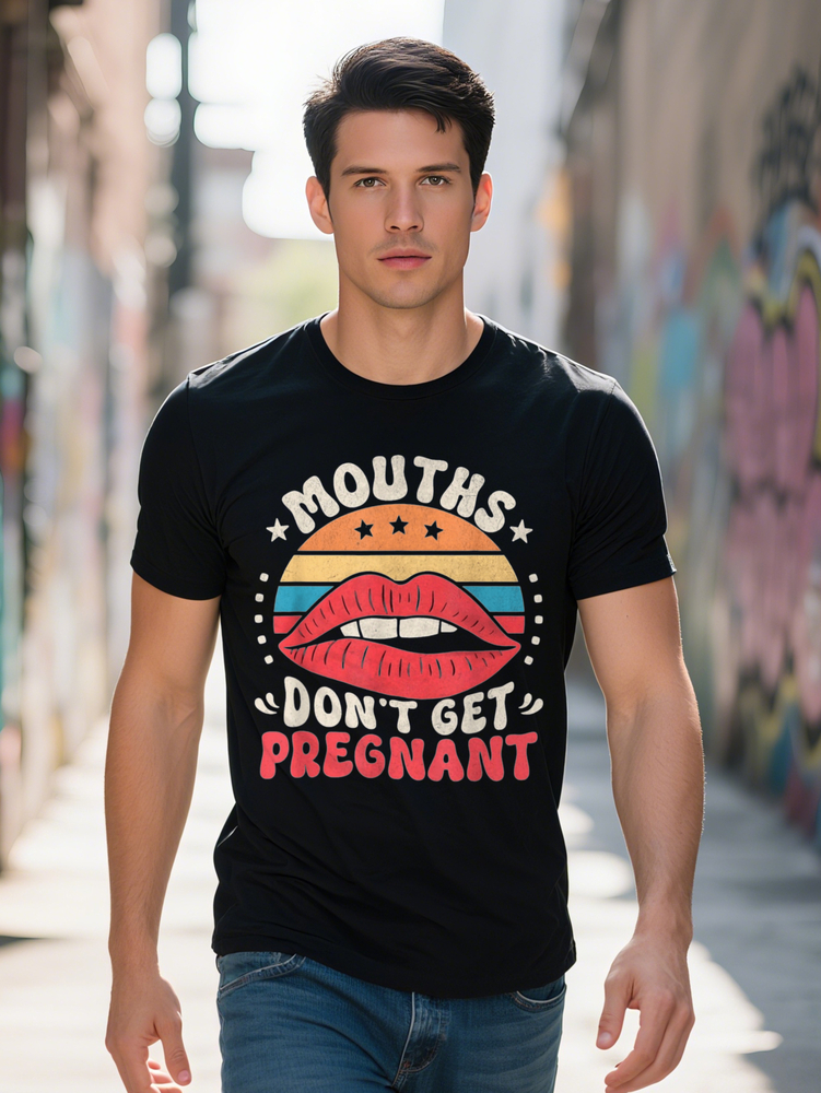 Tee Soft Cotton Men's Graphic T-Shirt Mouths Don't Get Pregnant Humor Design Relaxed Fit Short Sleeve Round Neck