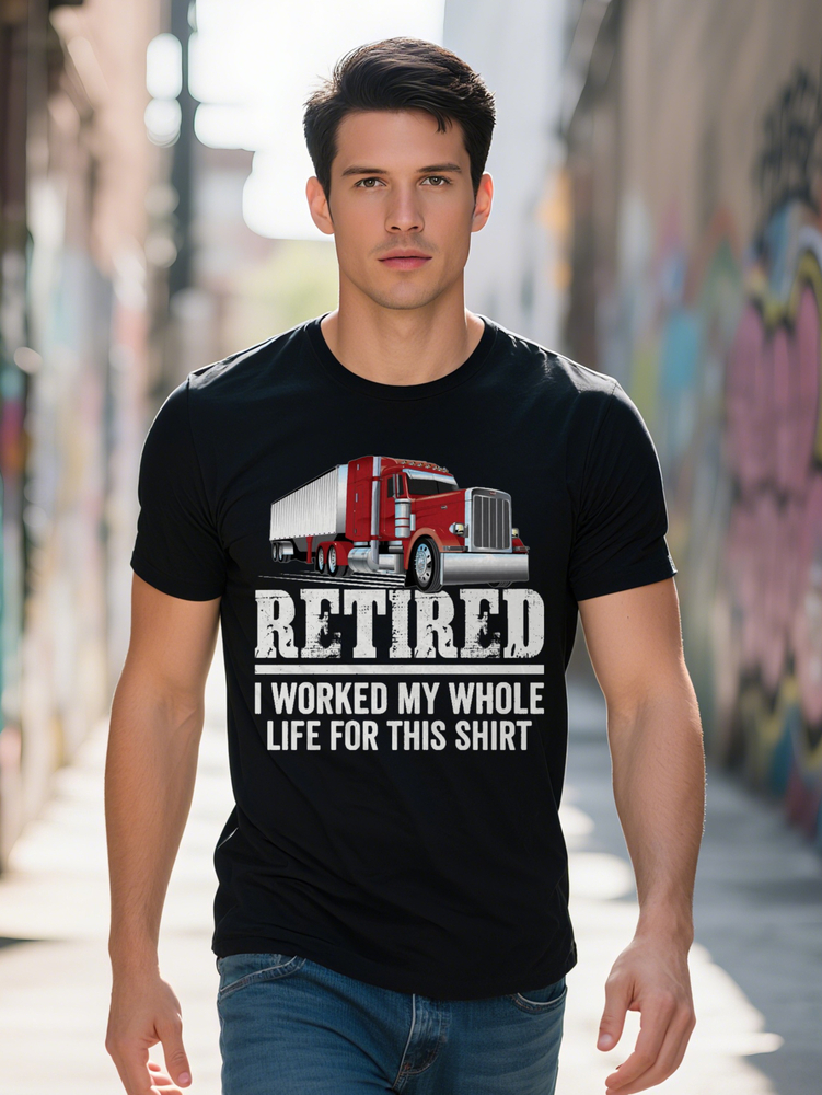 Men S Crew Neck T-Shirt with Funny Truck I Worked My Whole Life This Shirt Design Red White Tee Perfect Gift for