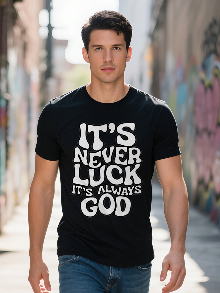 Men S Casual Crew Neck T-Shirt with Never Luck It's Always God Print Black Short Sleeve Lightweight Stretchy