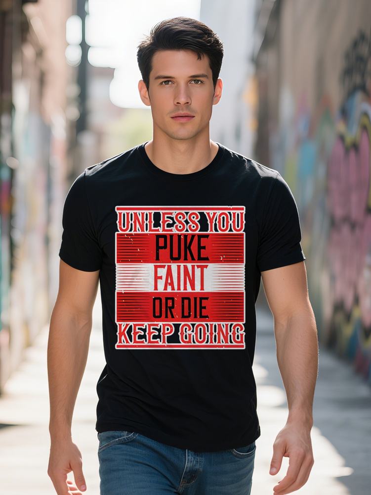 Casual Graphic T-Shirt Bold Unless You Puke Faint or Die Keep Going Motivational Print Black with Red White