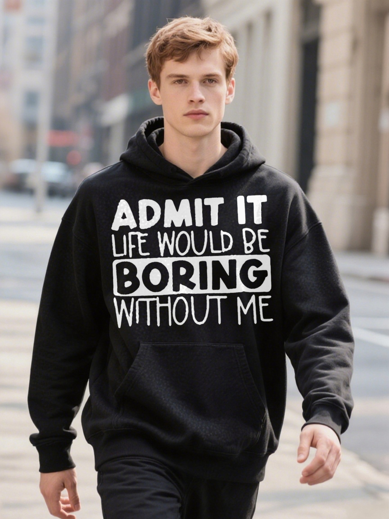 Casual Print ADMI I LIFE WOULD BE BORING Hoodie Men For