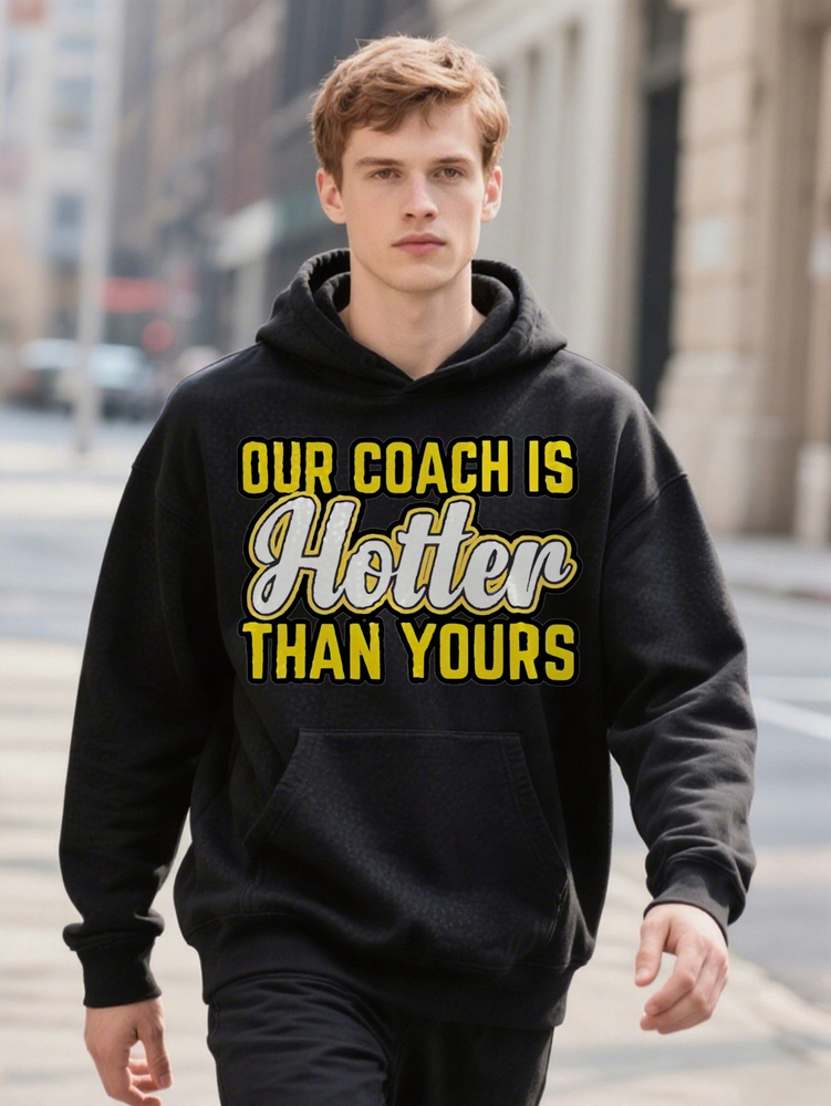 S Crew With Our Is Hotter Than Yours Print Graphic Ee Fashion Hoodie Perfect Gift For Men Casual