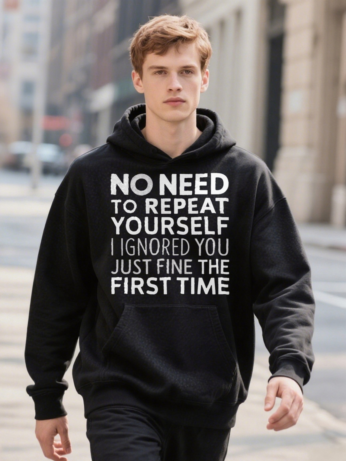 Hoodie Men S No Need To Repeat Yourself Casual Comfortable Ideal For Daily Wear Street