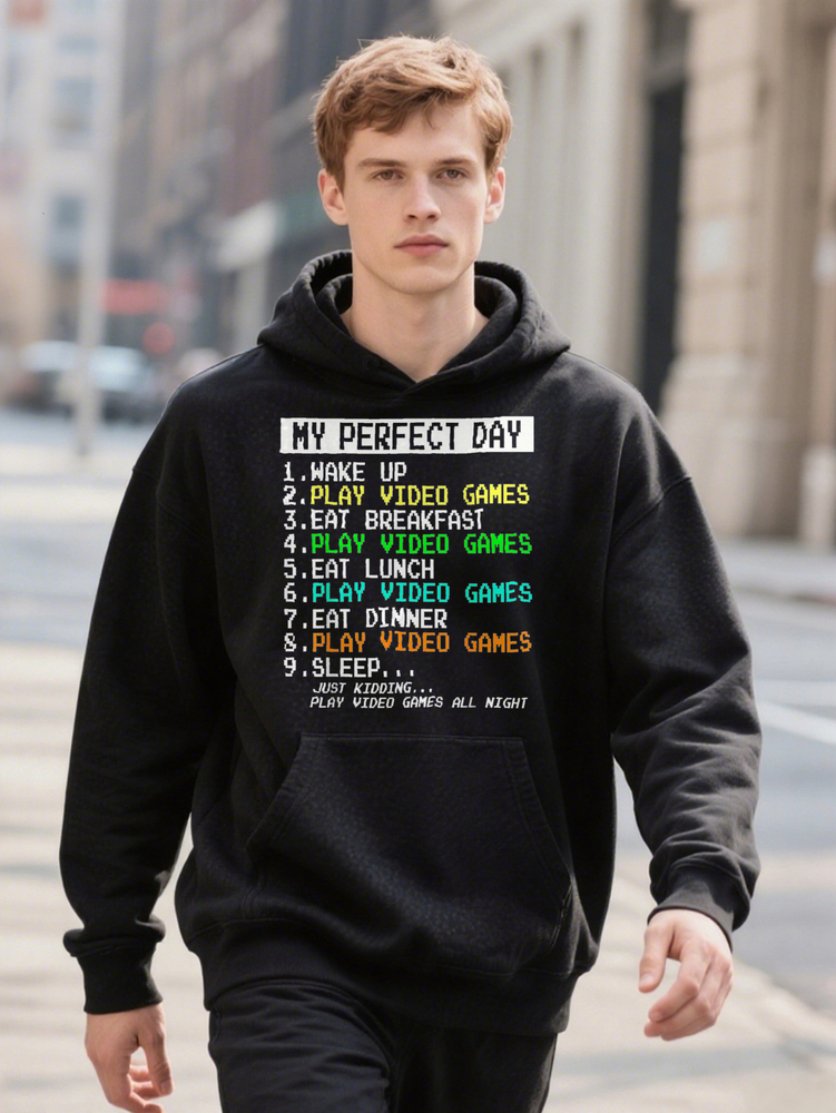 Comfy Stretchy Graphic Men S My Perfect Day Hoodie Wake Up Play Video Games For Casual Daily Style
