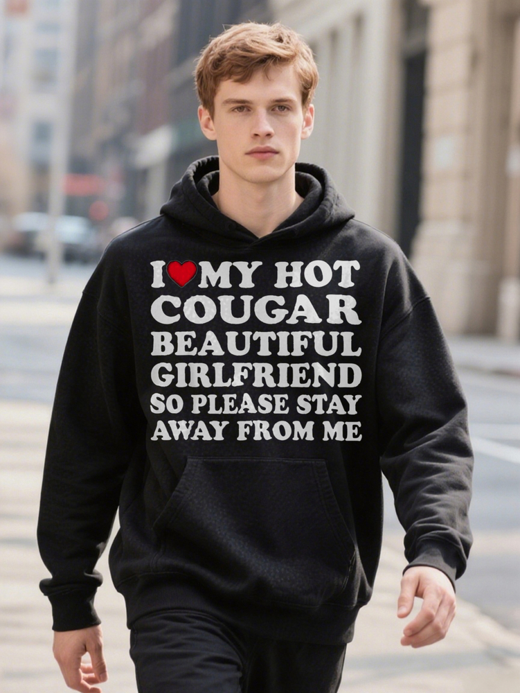 Men S Casual Graphic I Love My Hot Cougar Girlfriend Funny Print Black Hoodie Crew Ee
