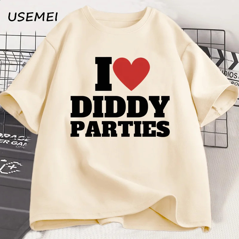 I Love Diddy Parties T Shirt Mens Funny Offensive Sarcastic Novelty T-Shirt Men Women Cotton Short Sleeve Round Neck Tshirt Top 250822