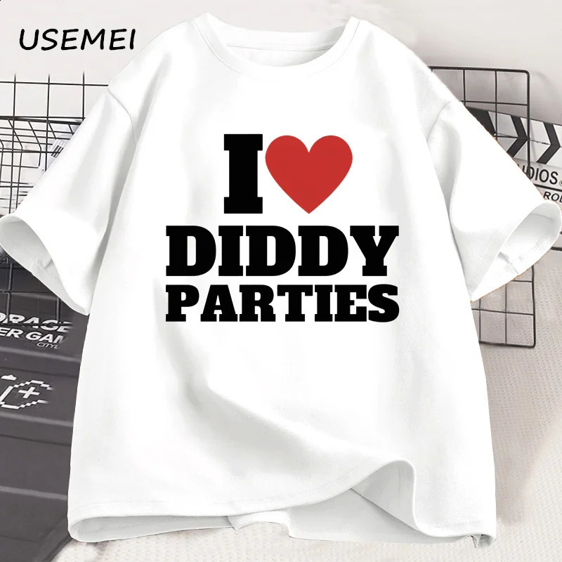 I Love Diddy Parties T Shirt Mens Funny Offensive Sarcastic Novelty T-Shirt Men Women Cotton Short Sleeve Round Neck Tshirt Top 250822