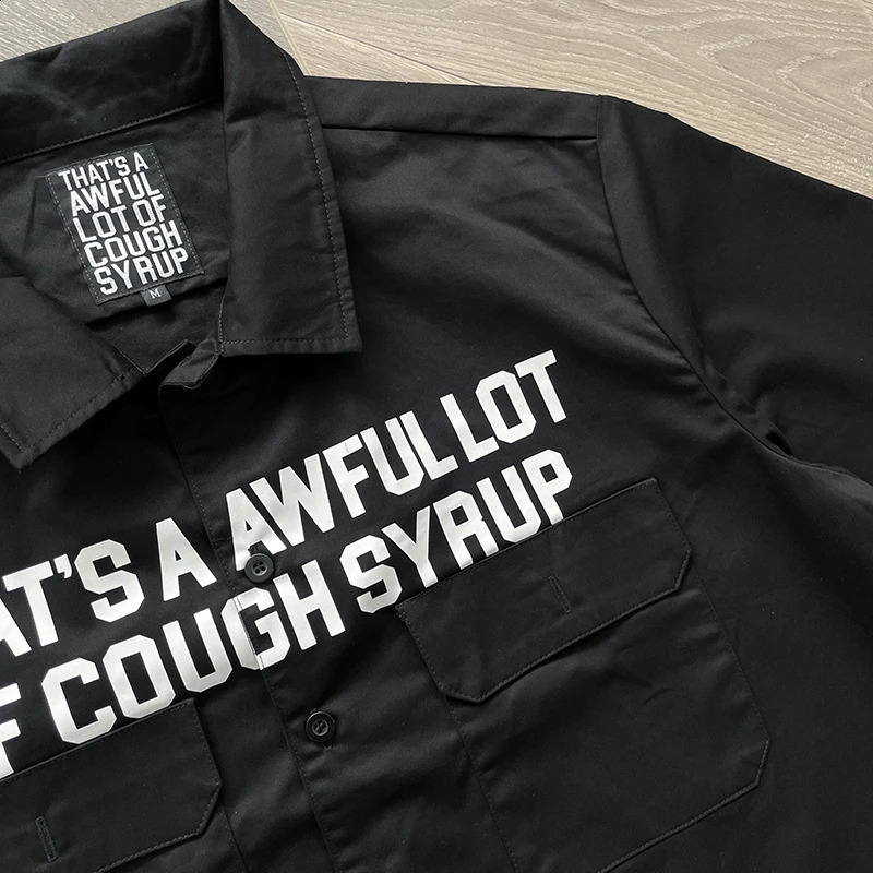 Thats A Awful Lot of Cough Syrup Letter-printed casual short-sleeved shirt 250823