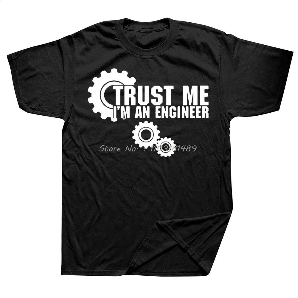 Funny Saying Trust Me I Am An Engineer Letter T Shirts Men Geek Tshirts Programmer Streetwear Short Sleeve ONeck Shirt 250225