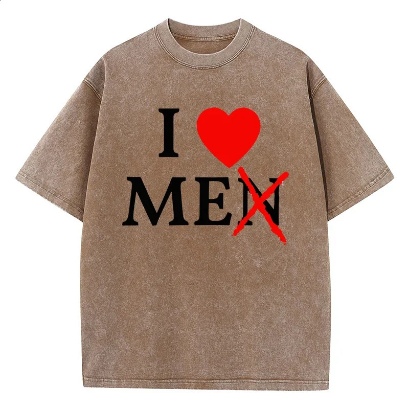 I Only Love Myself And Dont Love Men T-Shirts Male Shoulder Drop Holiday T-Shirt Fashion Versatile Tees Normcore Oversized Tops 250224