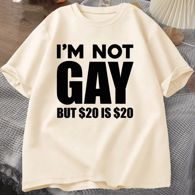 Men's T Shirts I'm Not Gay But 20 Is Shirt Funny Men Women LGBTQ Pride Tshirts Cotton Shrot Sleeve Tee Oversized Male Clothes