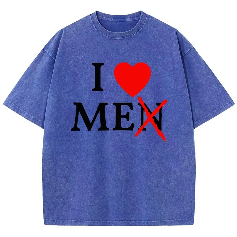I Only Love Myself And Dont Love Men T-Shirts Male Shoulder Drop Holiday T-Shirt Fashion Versatile Tees Normcore Oversized Tops 250224