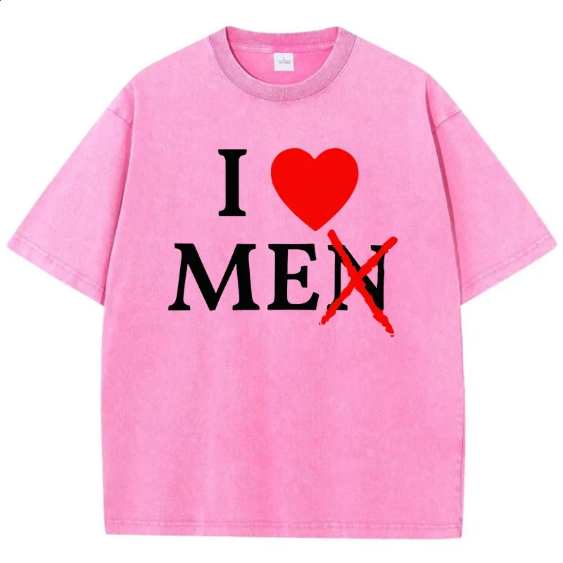 I Only Love Myself And Dont Love Men T-Shirts Male Shoulder Drop Holiday T-Shirt Fashion Versatile Tees Normcore Oversized Tops 250224