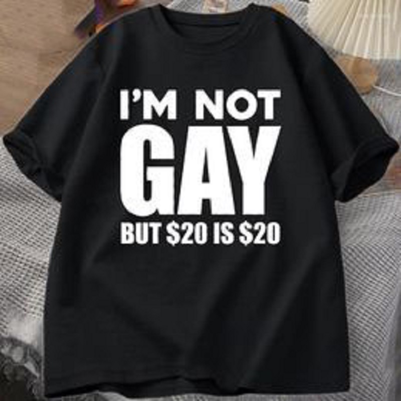 Men's T Shirts I'm Not Gay But 20 Is Shirt Funny Men Women LGBTQ Pride Tshirts Cotton Shrot Sleeve Tee Oversized Male Clothes