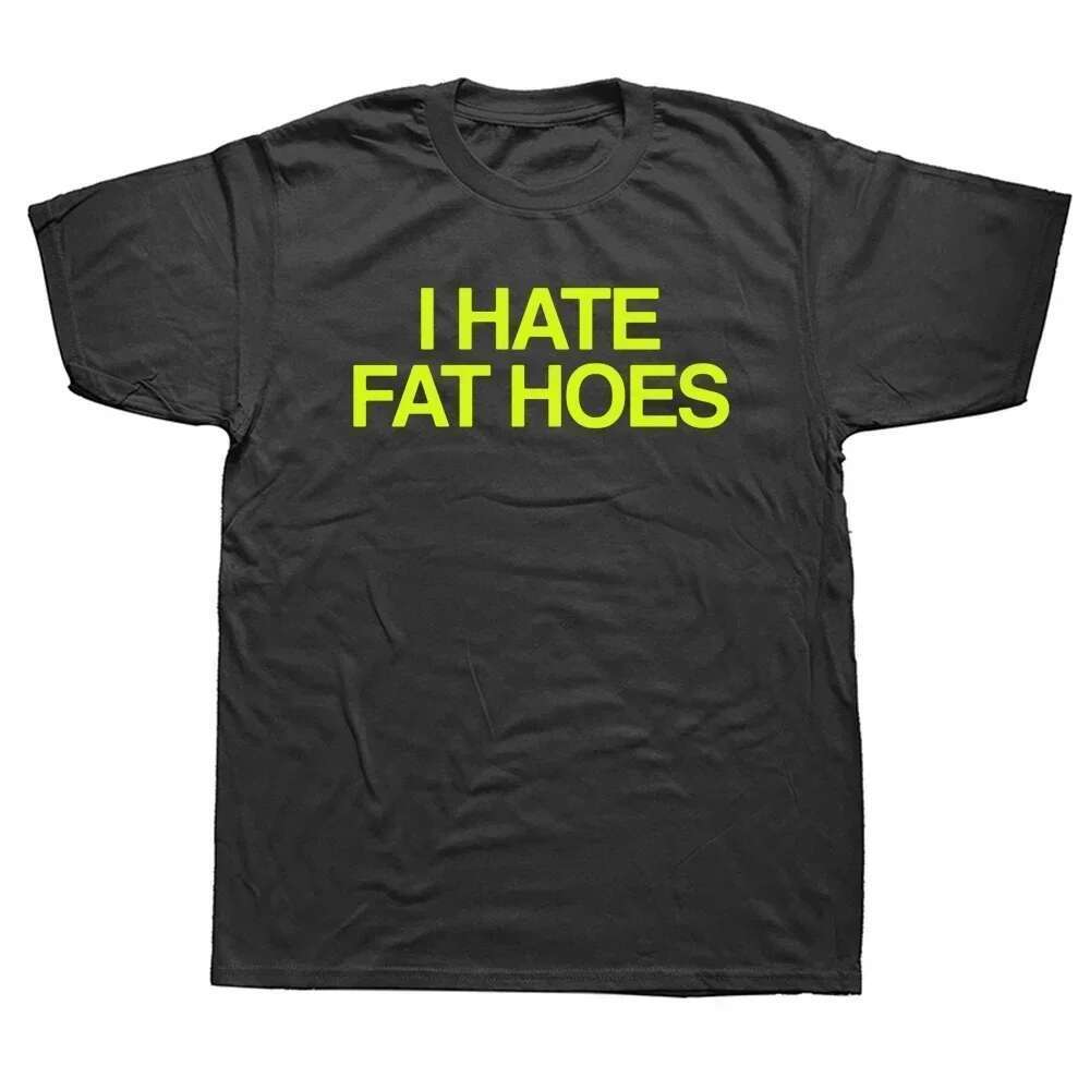 T-shirt with printed letters I Hate Fat Hoes for women, casual streetwear, hipster, harajuku, fashionable