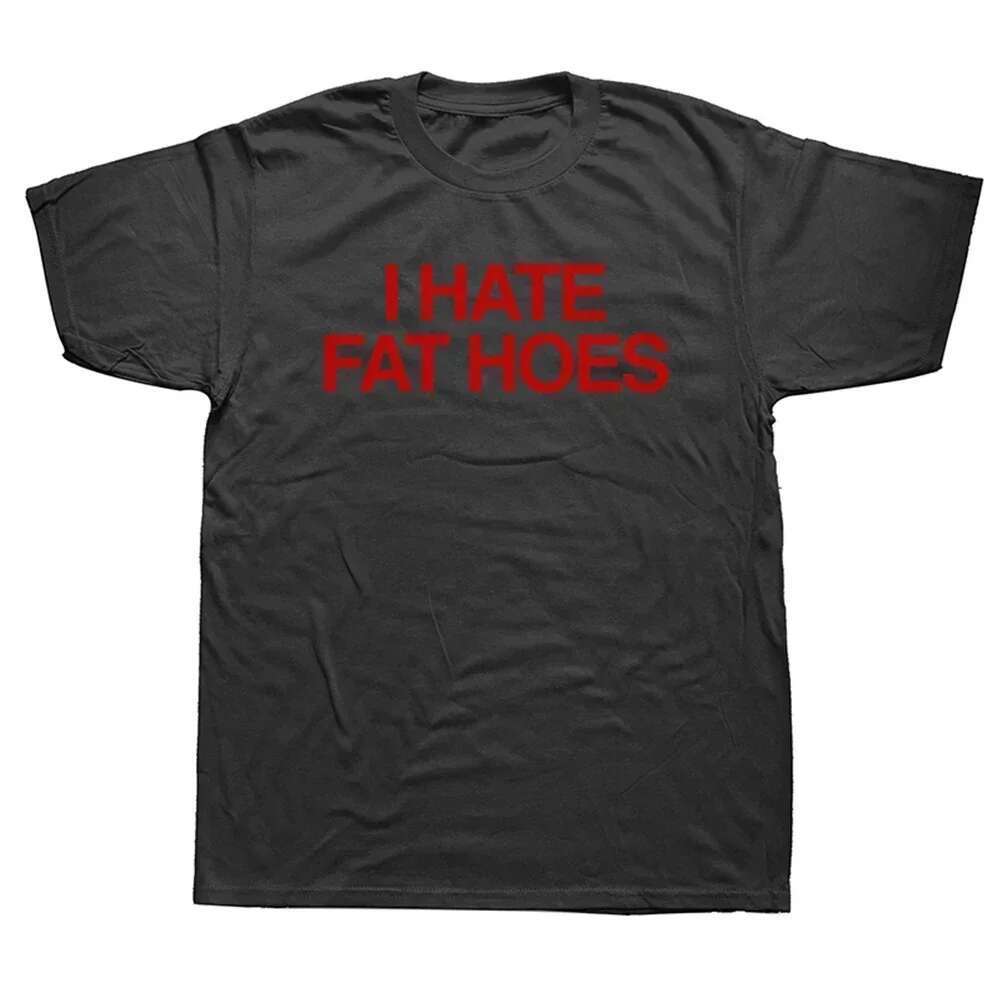 T-shirt with printed letters I Hate Fat Hoes for women, casual streetwear, hipster, harajuku, fashionable