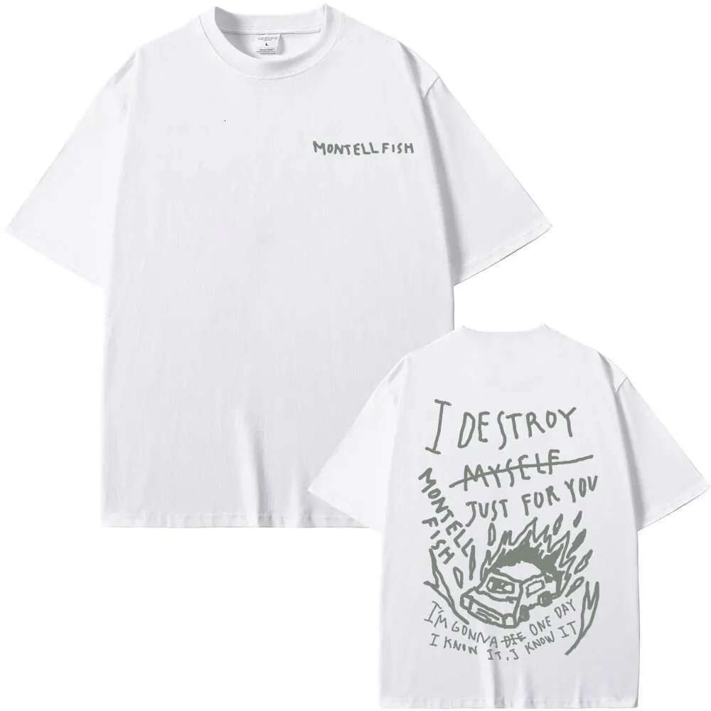 Singer Montell Fish Jamie I Destroy Myself Just For You Graphic T-Shirts Men Women Fashion Casual T Shirts Male Oversized Tshirt