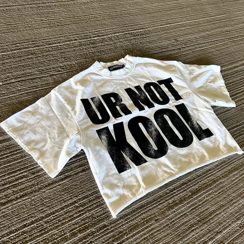 Vintage Ur Not Kool Graphic 100% Cotton Cropped T-Shirt Men Y2K Summer Short Sleeve Casual Oversize Tshirt Streetwear Women Tops 250318