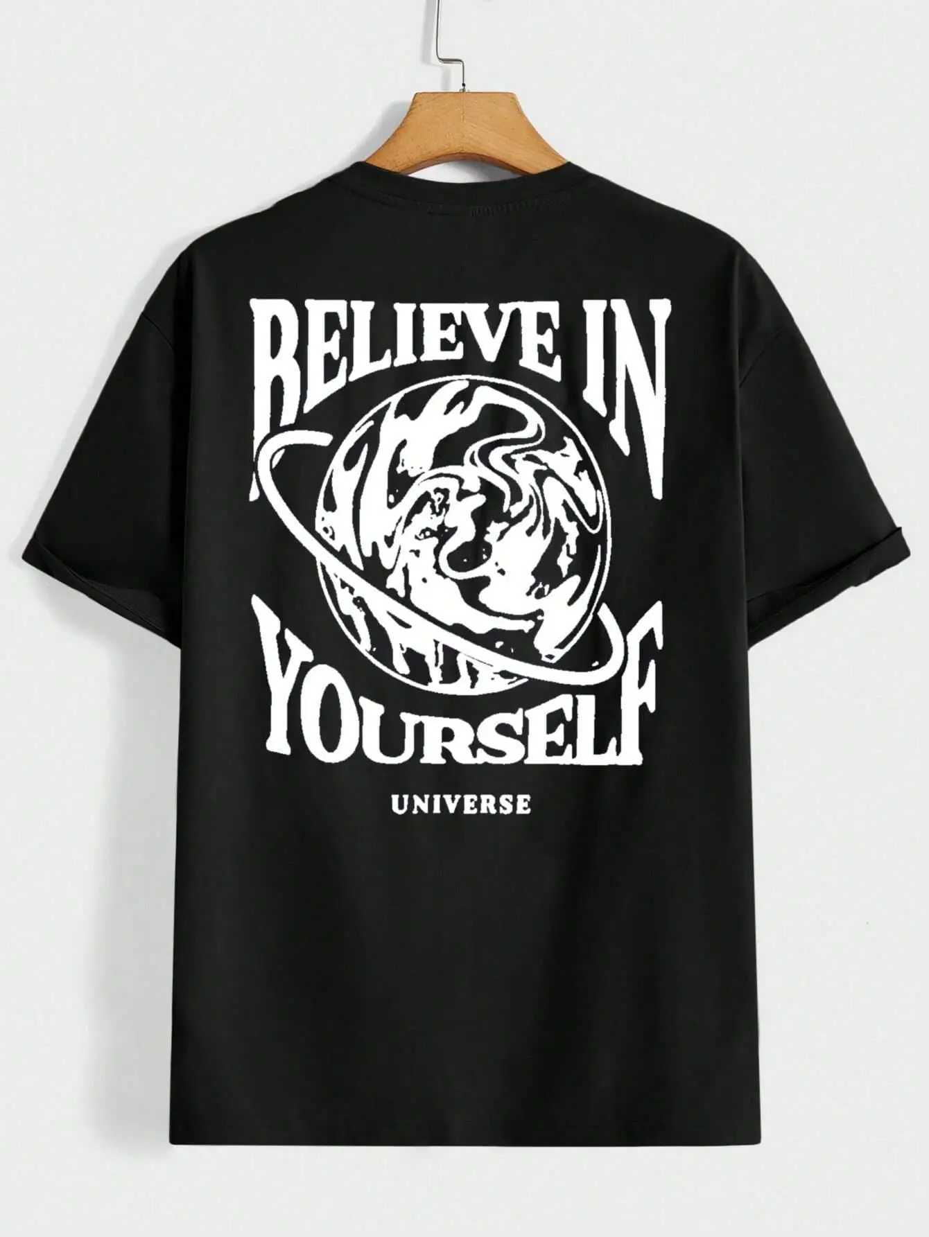 Believe in your own universe interesting graphic mens T-shirt cotton casual short sleeved fashionable breathable loose oversized T-shirtT250318