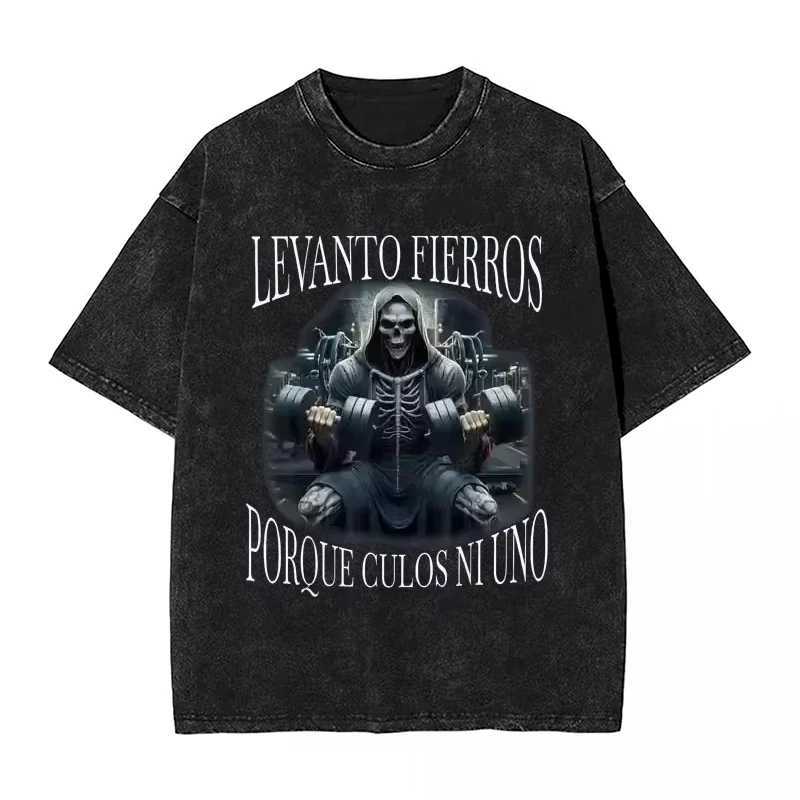 Calacas Chidas Gym Fitness Con Frases Sarcasticas Washed T-shirt Men Women Vintage Tees Tops Streetwear Harajuku Casual UnisexXJ250318