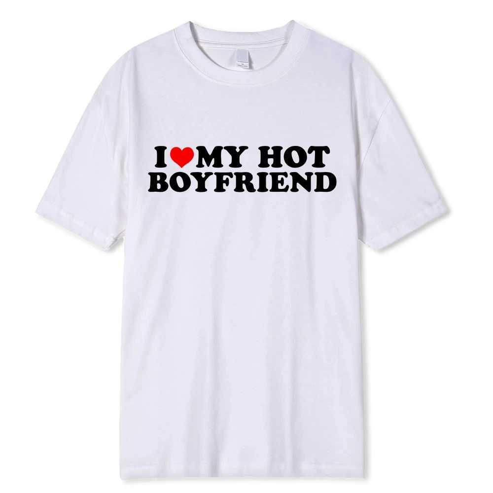 Vintage Funny I Love My Hot Girlfriend Boyfriend T-Shirt Couple Graphic T Shirt Men Boyfriends Cotton Casual Sport 62459XJ250318