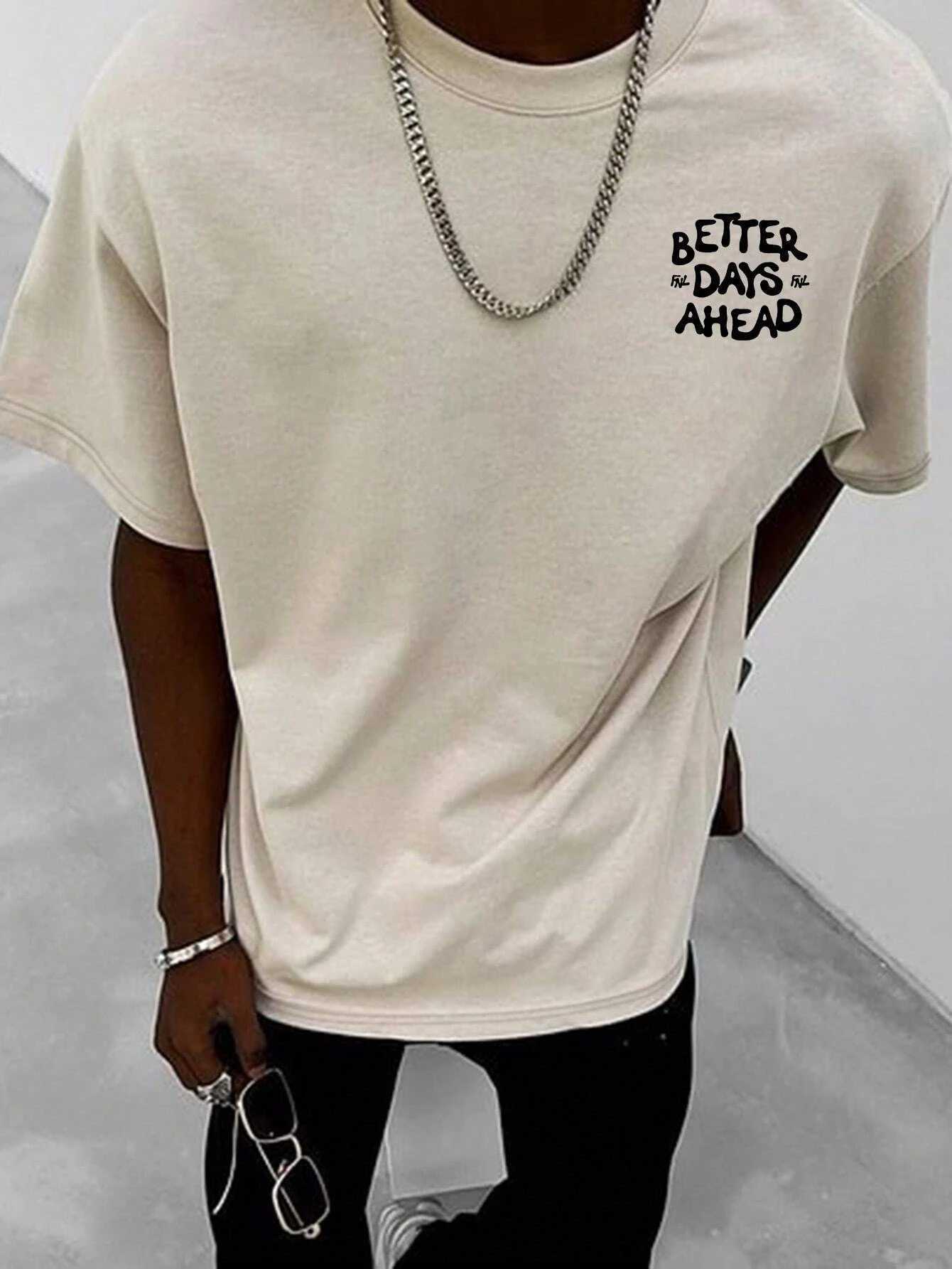 Better Days Ahead Mens Cotton T-shirt Luxury Brand Fashion Large Size Top Leisure Short Sleeve Street Clothing Classic New Arrival T-shirtT250319