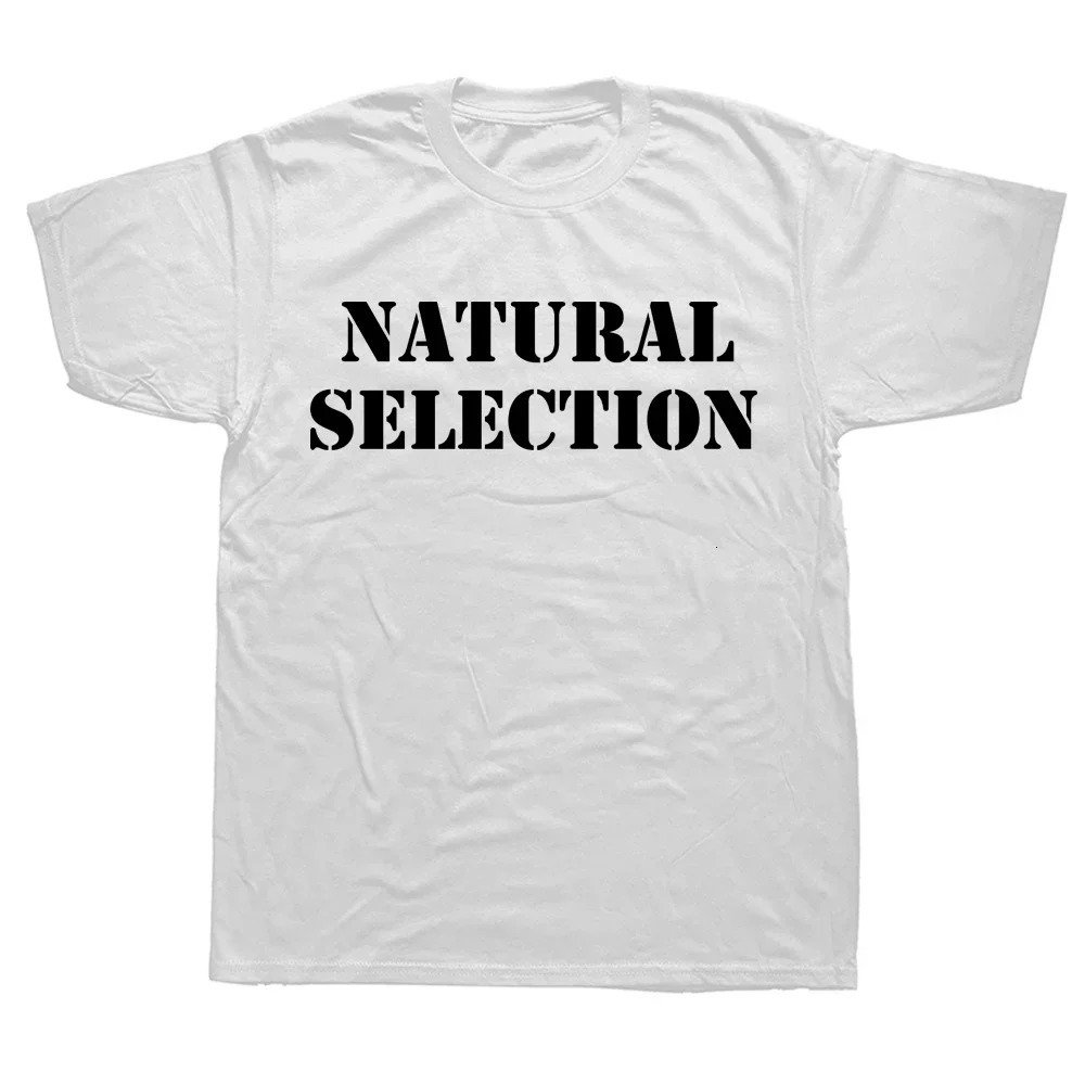 Natural Selection Text Printing Man Tshirts Evolution Graphic T Shirts Fashion Casual Streetwear Harajuku Style Tops Loose Tees 250320