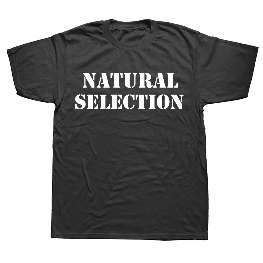 Natural Selection Text Printing Man Tshirts Evolution Graphic T Shirts Fashion Casual Streetwear Harajuku Style Tops Loose Tees 250320