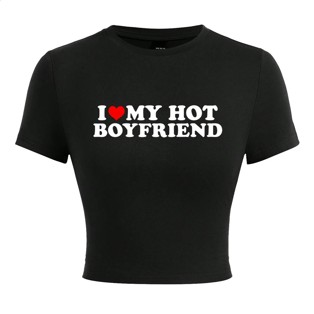 I Love My Boyfriend Print Tshirt Women Hip Hop Summer Tops Street Harajuku Short TShirtelastic Comfortable Tshirts Female 250311