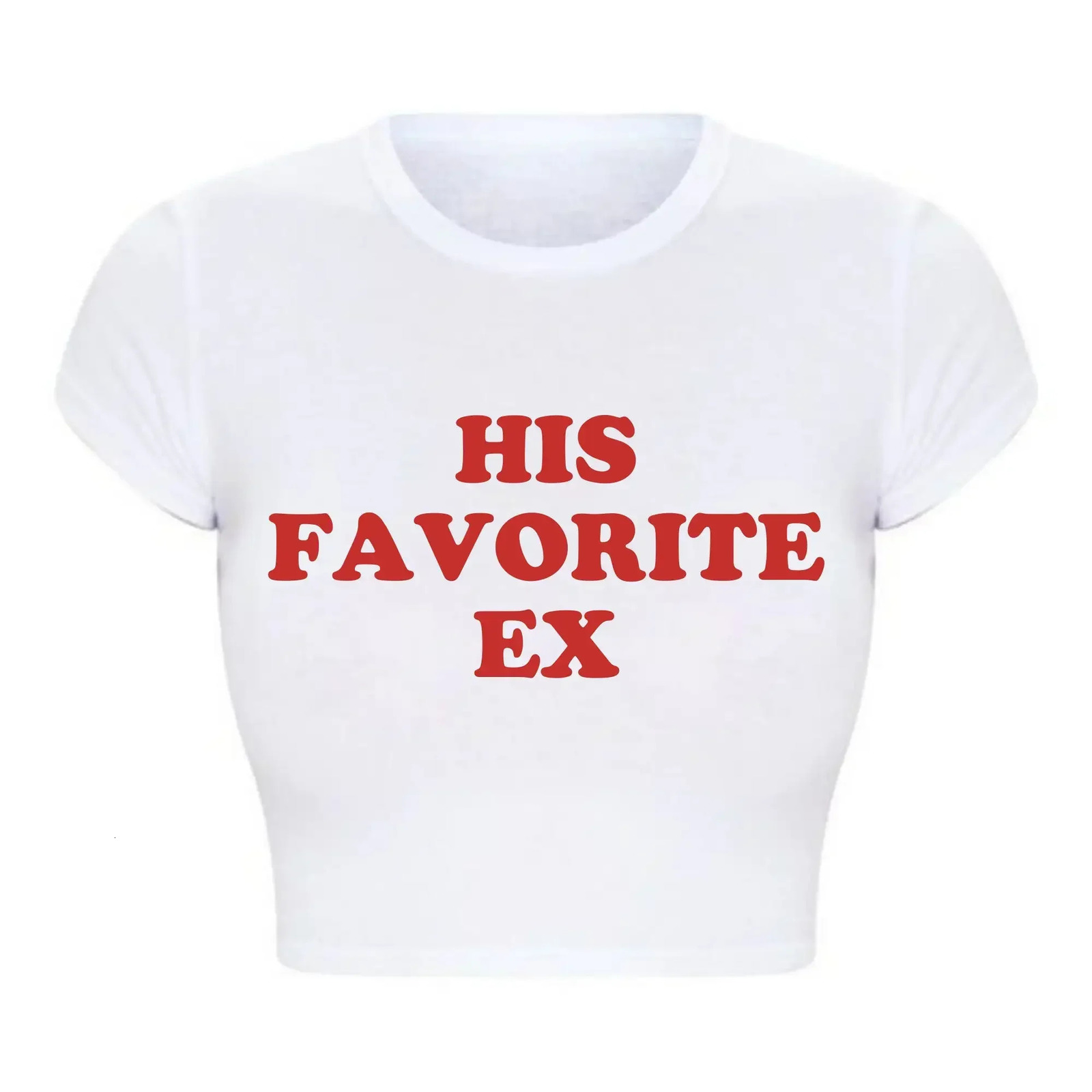 Funny His Favorite Ex Girlfriend Women T Shirt Harajuku Kawaii Baby Tee 2000s Grunge Goth Clothes Y2k Summer Fashion Crop Top 250320