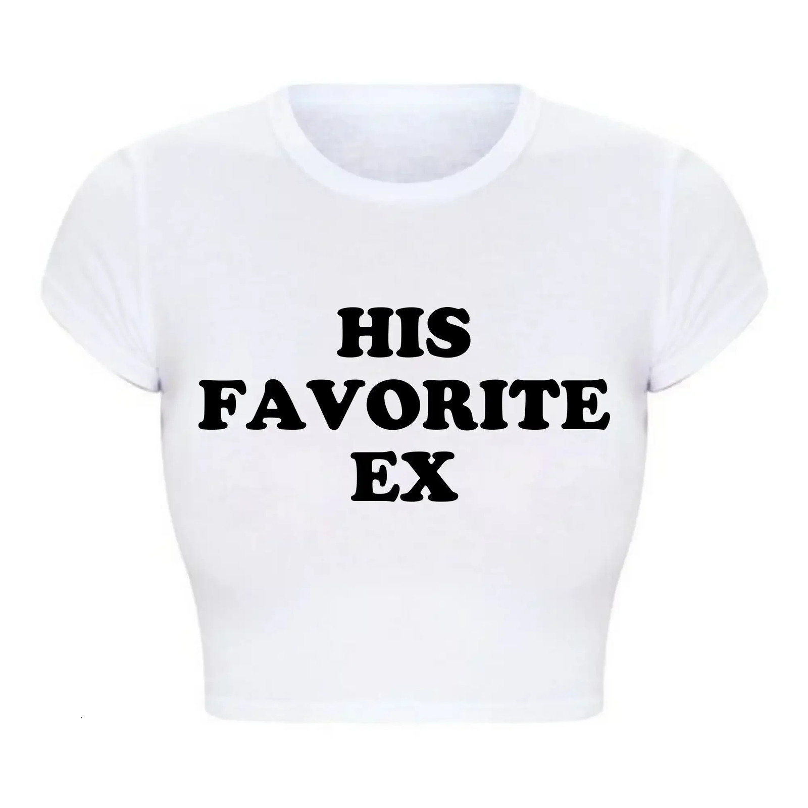 Funny His Favorite Ex Girlfriend Women T Shirt Harajuku Kawaii Baby Tee 2000s Grunge Goth Clothes Y2k Summer Fashion Crop Top 250320