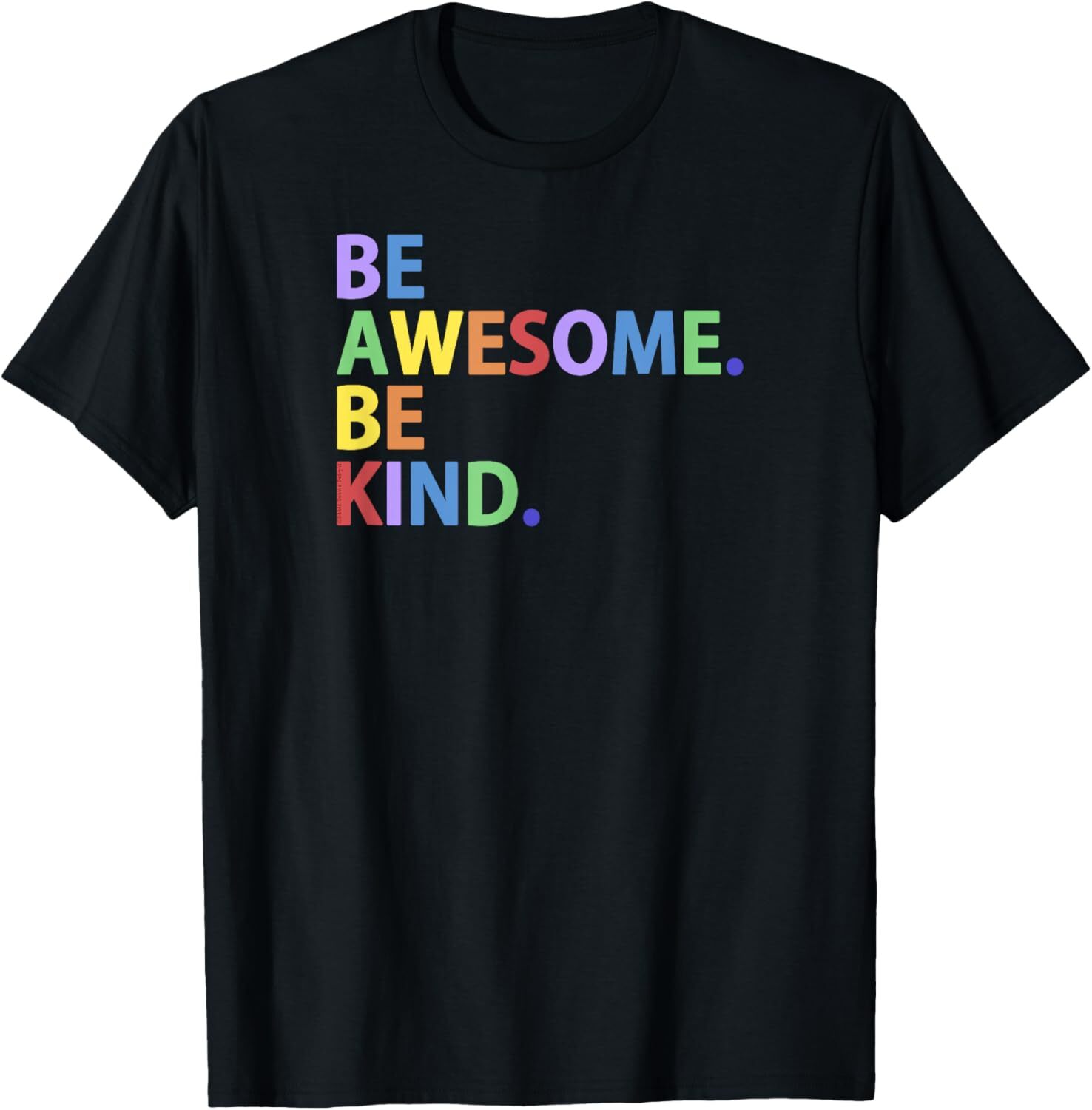 T shirt for Mens BE AWESOME BE KIND Colorful Positive Message Graphic Tee Casual Tops Clothes Short sleeve cool