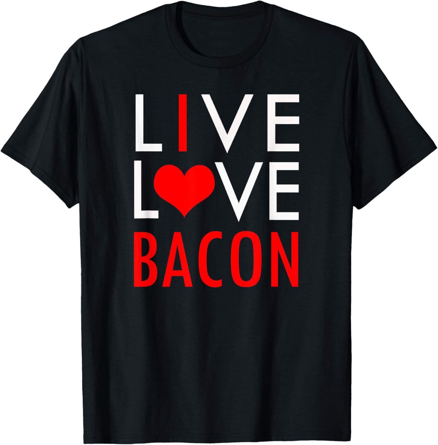 T shirt for Mens Funny LIVE LOVE BACON I Love Bacon Graphic Tee Casual Tops Clothes Short sleeve cool