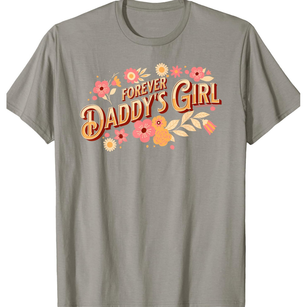 T shirt for Mens Pretty Forever Daddys Girl Daughter to Father Fathers Day Graphic Tee Casual Tops Clothes Short sleeve cool
