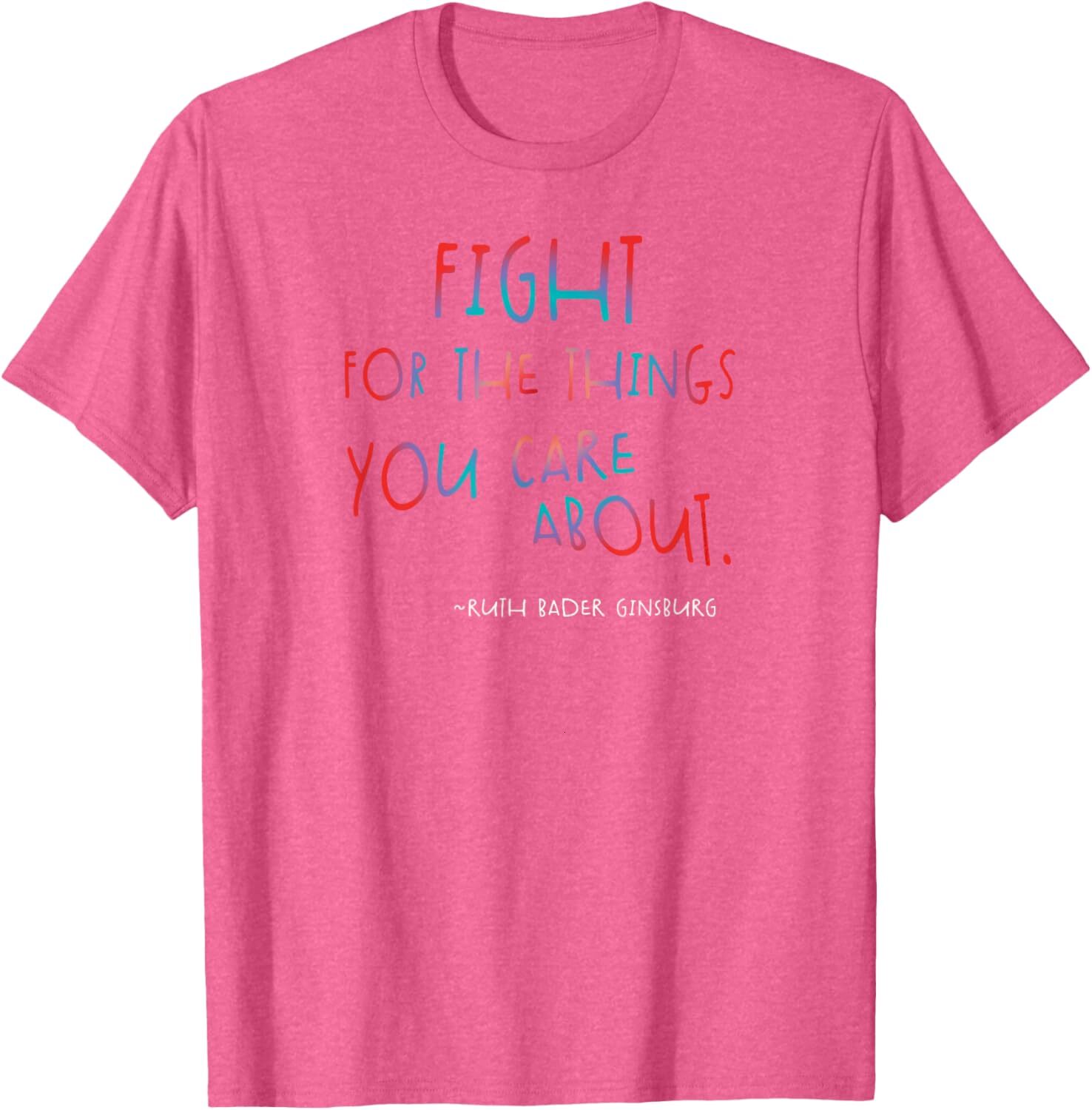 T shirt for Mens Fight For the Things You Care About Ruth Bader Ginsburg Graphic Tee Casual Tops Clothes Short sleeve cool