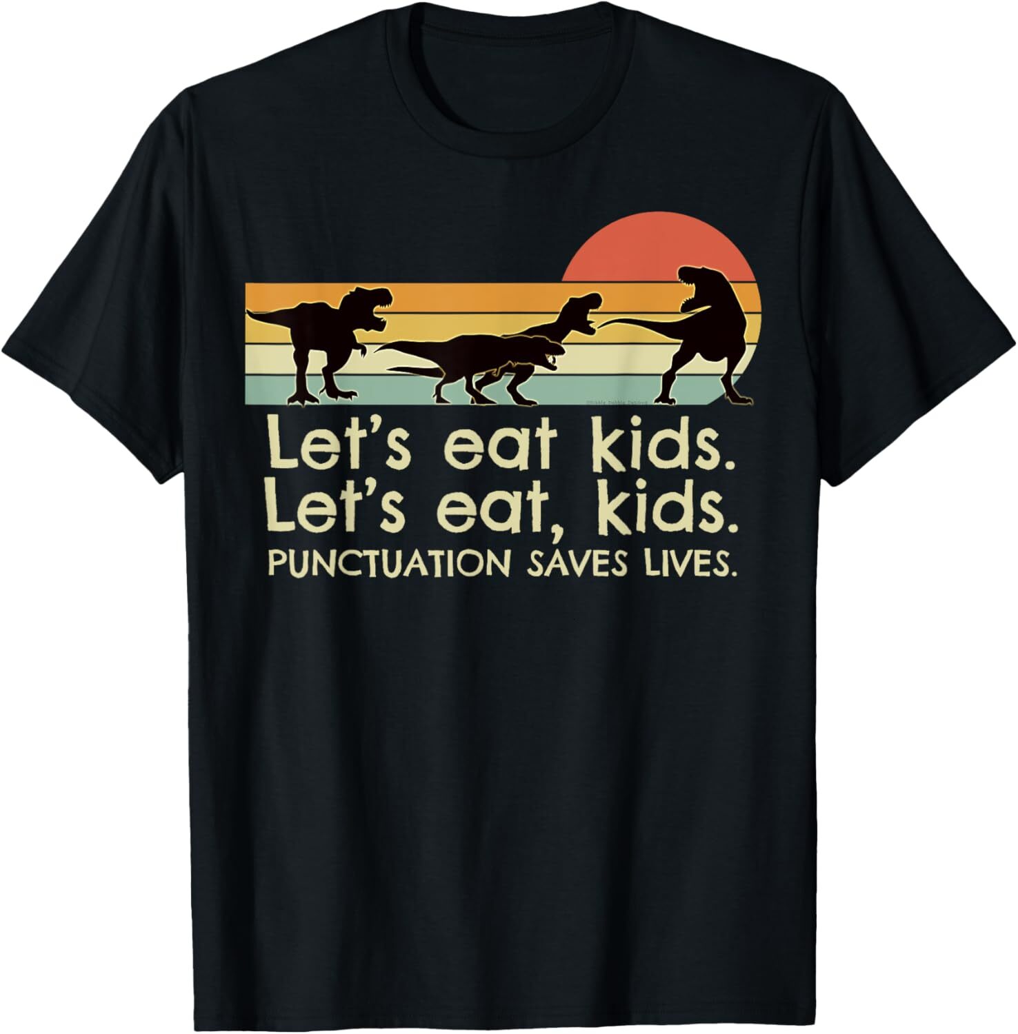T shirt for Mens Funny Dinosaurs Lets Eat Kids Punctuation Saves Lives Graphic Tee Casual Tops Clothes Short sleeve cool