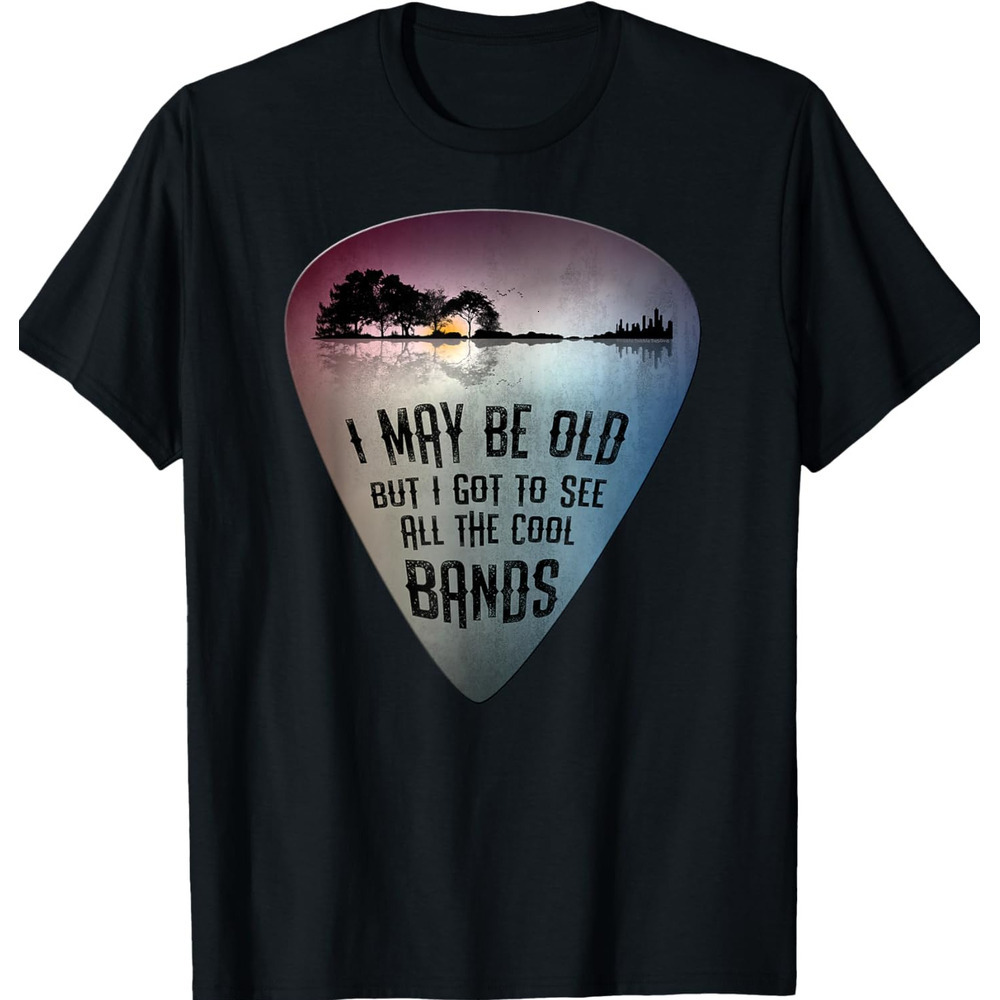T shirt for Mens I May Be Old But I Got To See All The Cool Bands Guitar Pick Graphic Tee Casual Tops Clothes Short sleeve