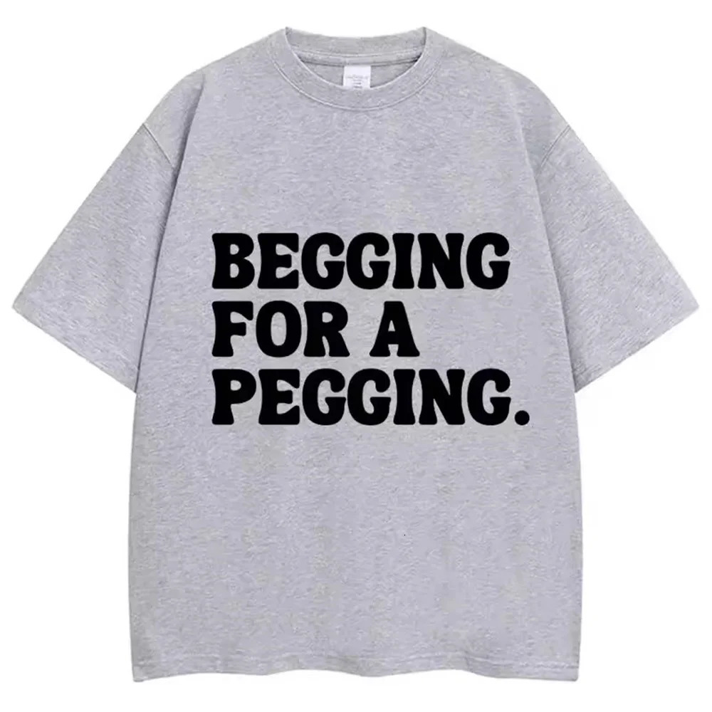 Minimalist Summer Begging Peggy Letter Printing Casual Loose Mens Cotton Comfortable Breathable Short Sleeve Tshirt 250327