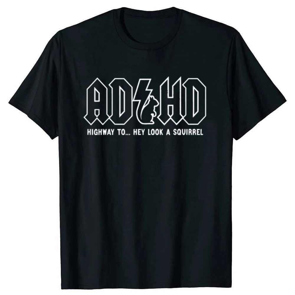 Interesting ADHD Highway Hey look at a squirrel T-shirt summer cotton streetwear short sleeved ADHD is a great giftXJ250328
