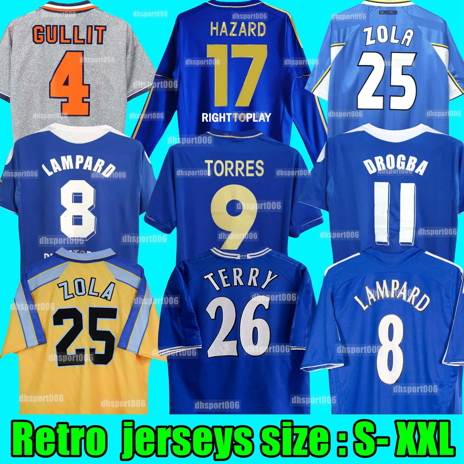 Retro TORRES 9 HAZARD 17 HAZARD 10 LAMPARD 8 CRESPO ZOLA 25 GULLIT 4 TERRY 26 ROBBEN 16 J.COLE SHEVCHENKO 7BALLACK 13 PETIT 17 Chelse a DROGBA 11 WISE MATA Hughes