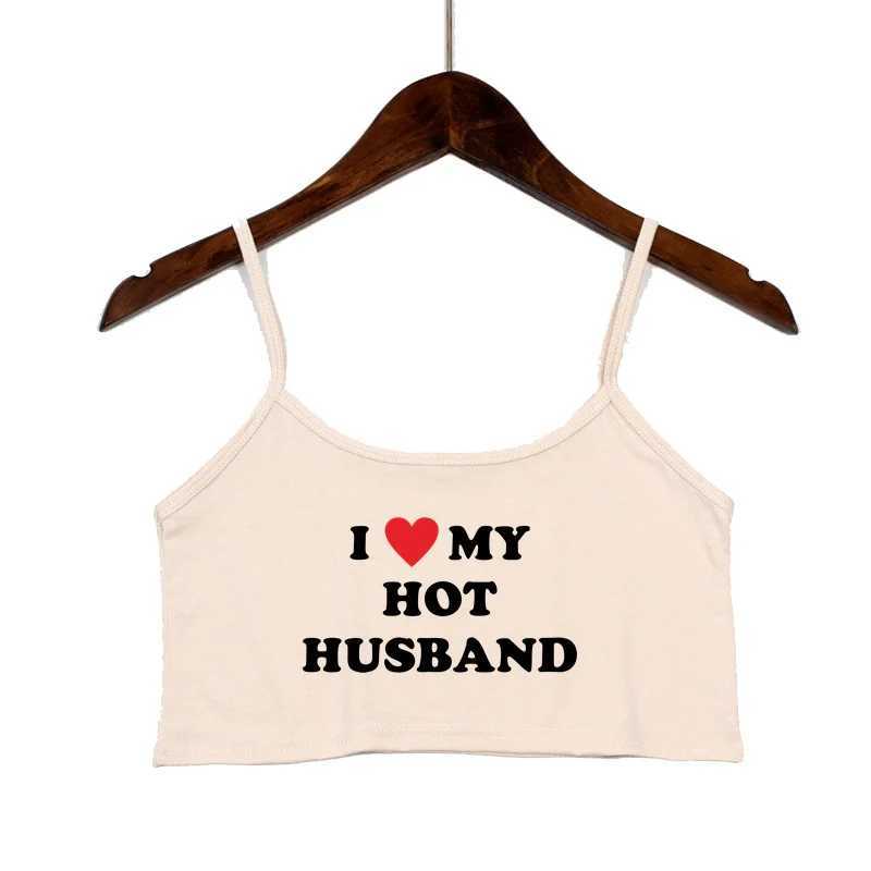 I LOVE MY HOT HUSBAND Women Fashion Tank Top Women Clothing Sexy Tops for Girls Sexy Seamless Sleeveless Camis Backless CamisoleXJ250508