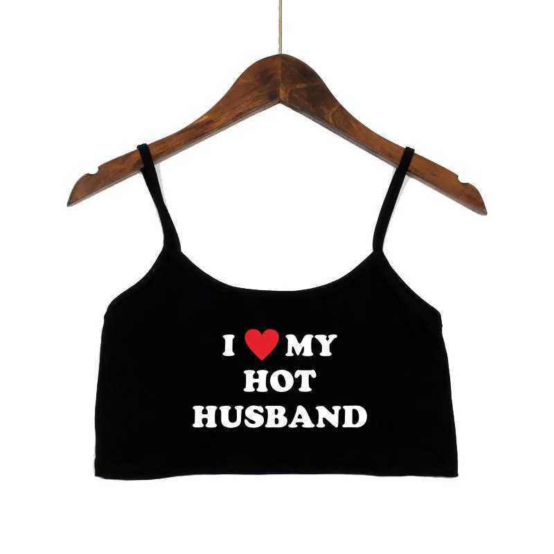 I LOVE MY HOT HUSBAND Women Fashion Tank Top Women Clothing Sexy Tops for Girls Sexy Seamless Sleeveless Camis Backless CamisoleXJ250508