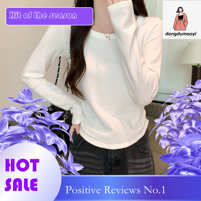 dongdumaoyi Simple round neck long sleeved T-shirt for women's spring autumn new style, curved slim fit brushed velvet inside, paired with a base
