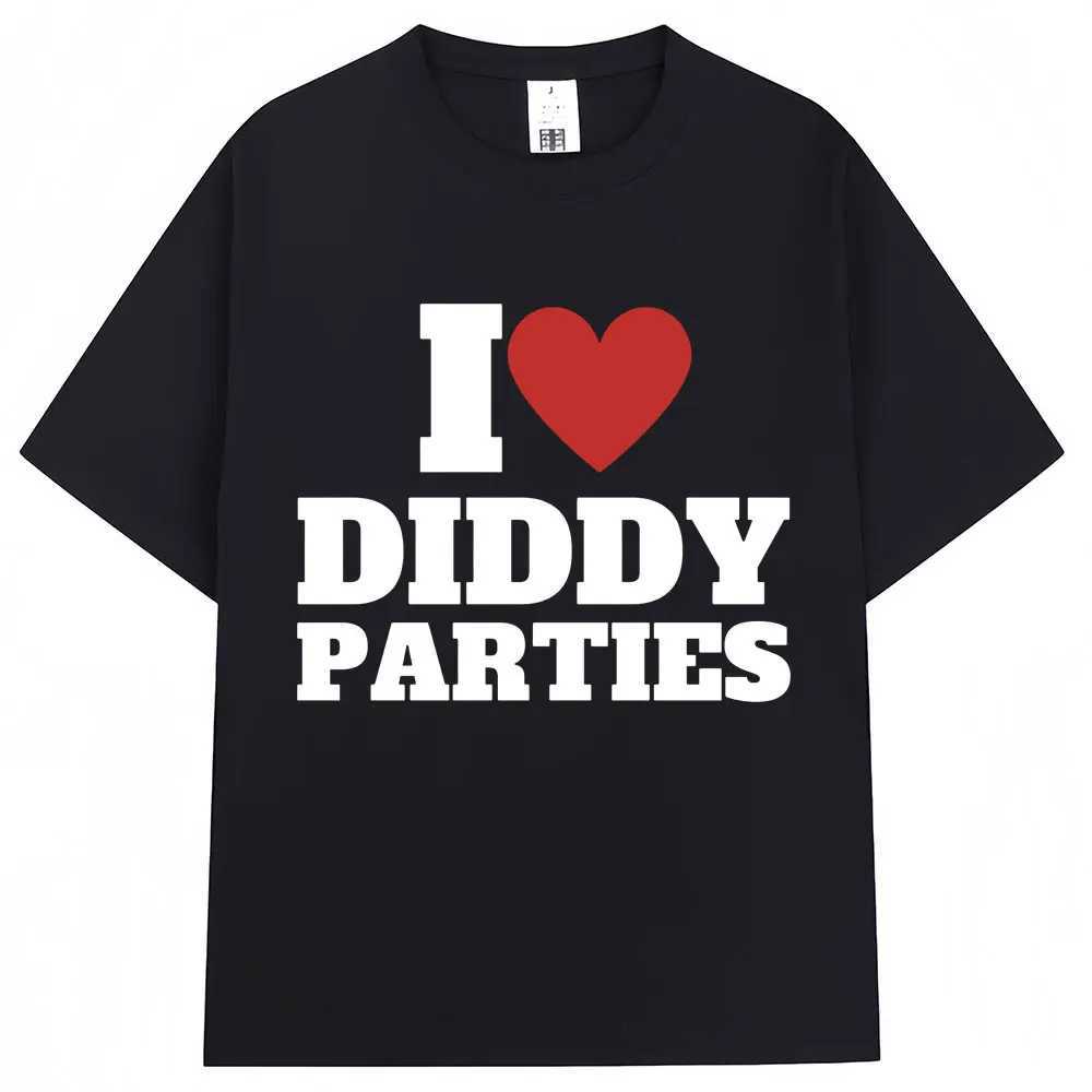 I Love Diddy Parties Funny Print T Shirt Novelty Creativity Fashion Men Women Short Sleeve Oversized Cotton O-Neck T-shirt Gifts X250516