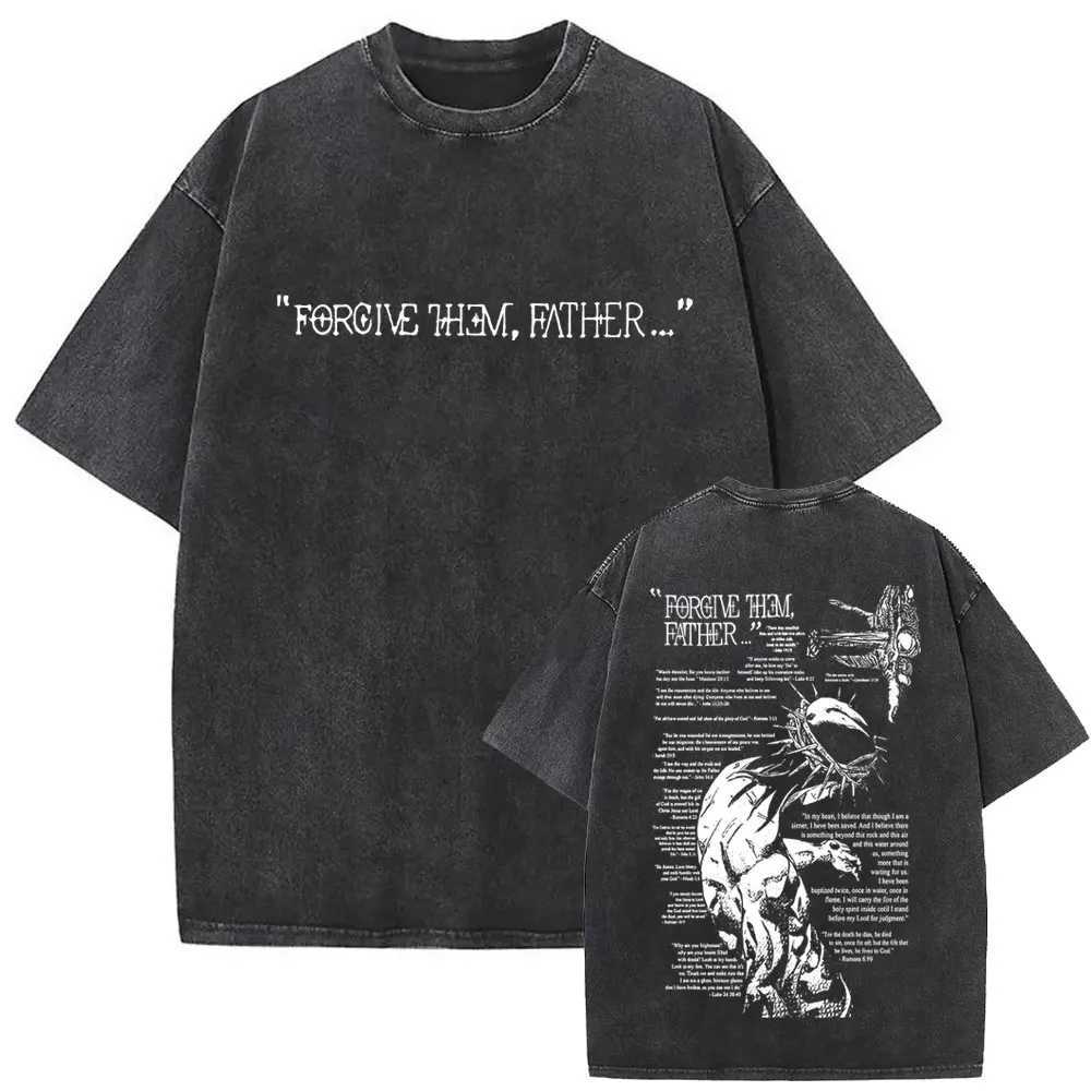Christian Religious Jesus Forgive Them Father Vintage Washed T-shirt Men Women Gothic Rock Oversized T Shirts Tops StreetwearT250517