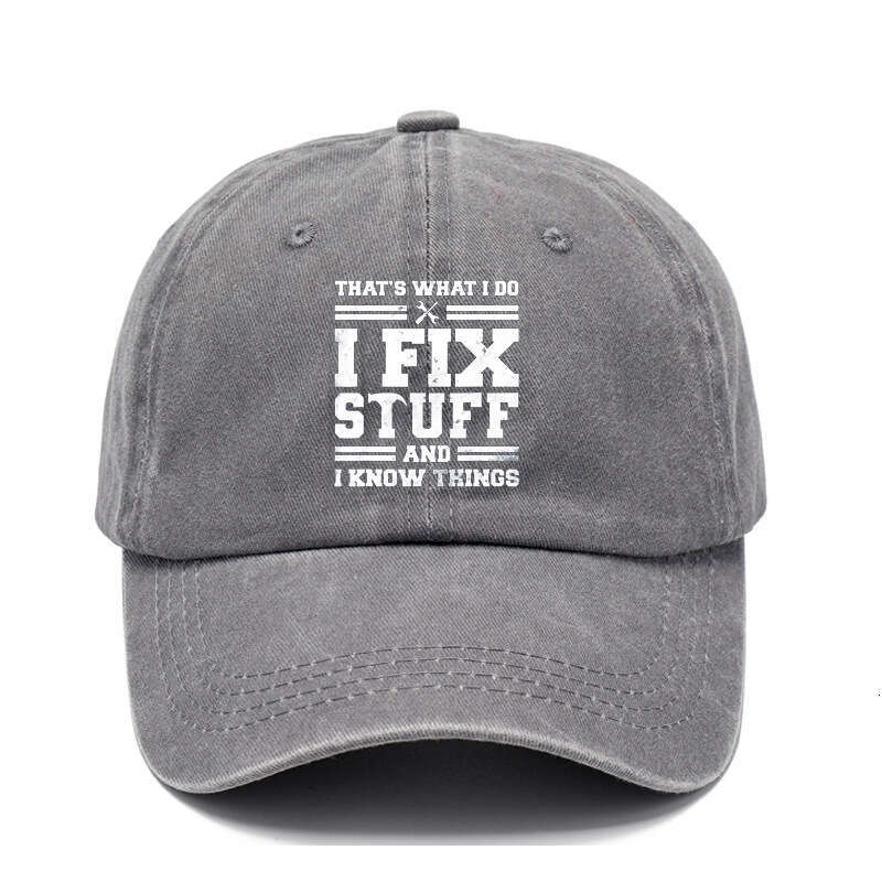 I Fix Stuff and I Know Things Dad Hat - Adjustable Cotton Baseball Cap for Men - Ideal Mens Gifts for Birthday, Father's Day