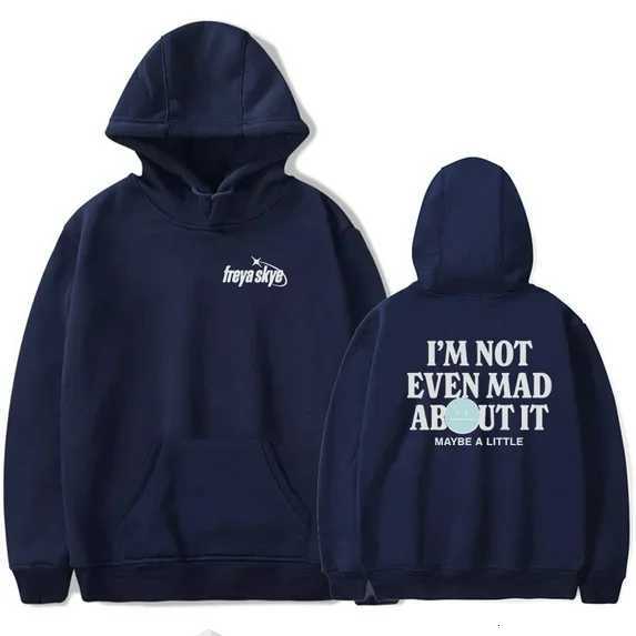 Freya Skye Not Even Mad About It Merch Hoodie Sweatshirt Strtwear Unisex WinterSpring Casual Fashion Pullovers X251205