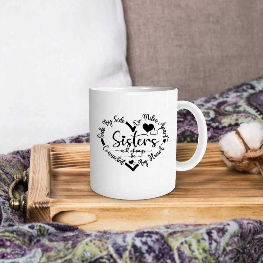 Sister Coffee MugSide By Side Or Miles Apart Sisters Will Always Be Connected By Heart Coffee MugGifts For Big Little Younger C251210