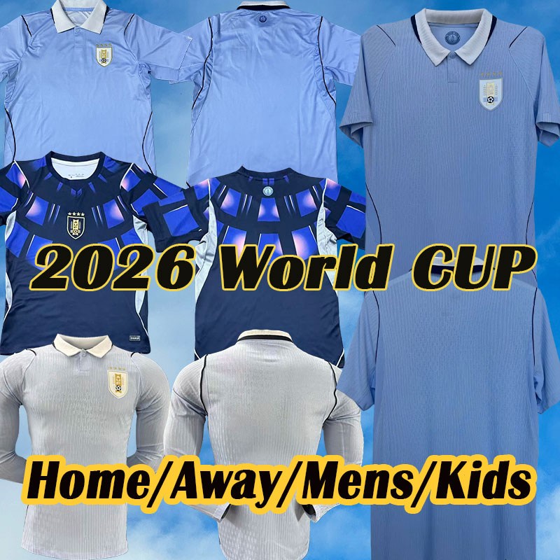 The 2026 2027 World Cup Uruguay Soccer Jerseys Men home away Fans F. Valverde N. Nandez L.suarez E.cavani Player Version National Team jersey Football